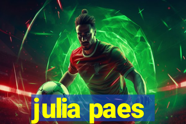julia paes
